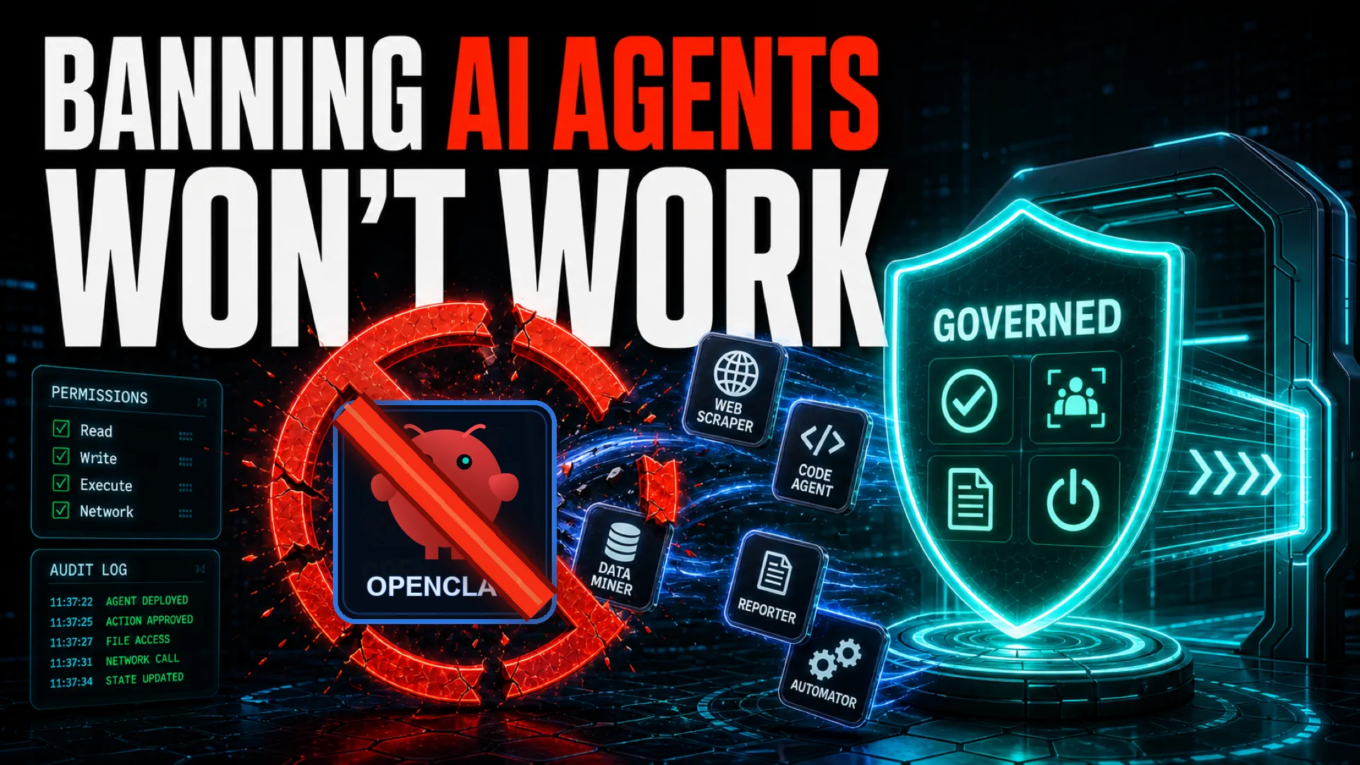 The OpenClaw fallout: why banning ungoverned AI agents doesn't work