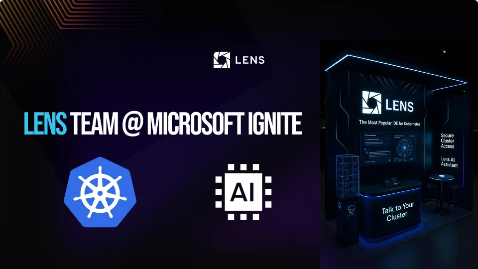 Meet the Lens Team at Microsoft Ignite 2025