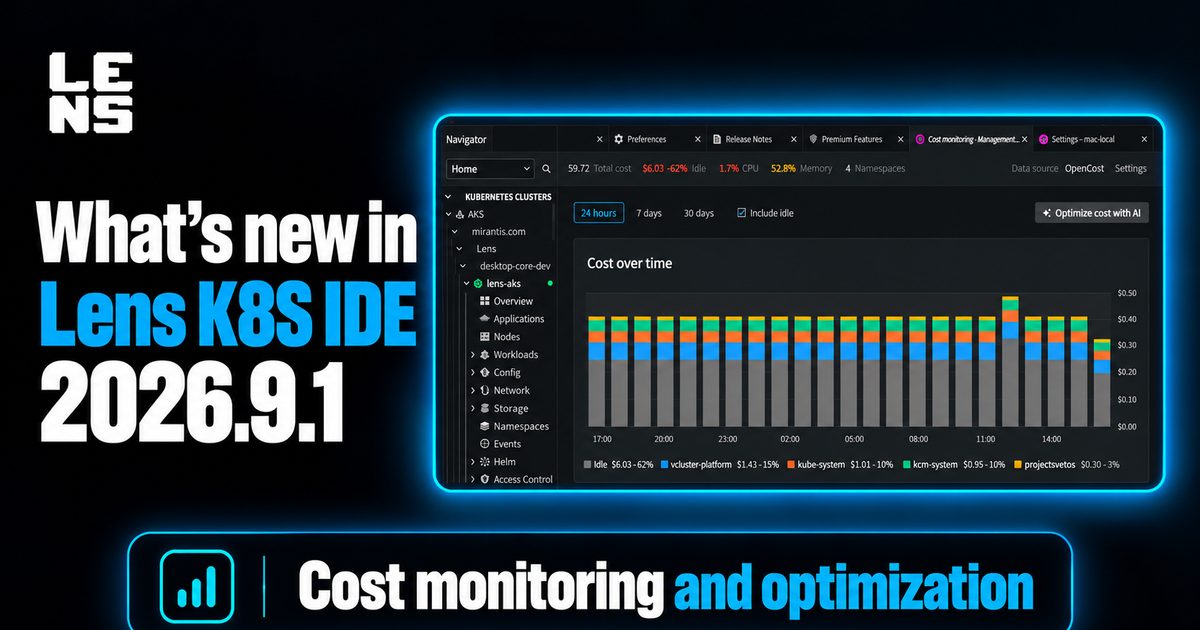 What's new in Lens K8S IDE 2026.9.1: Cost Monitor & Optimization